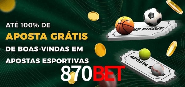 870BET Ate 100% de Aposta Gratis